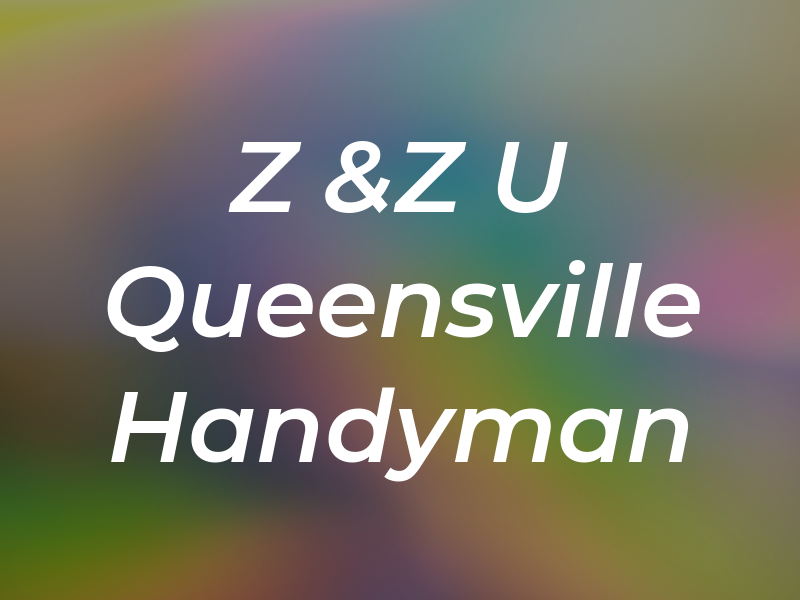 Z &Z U Queensville Handyman