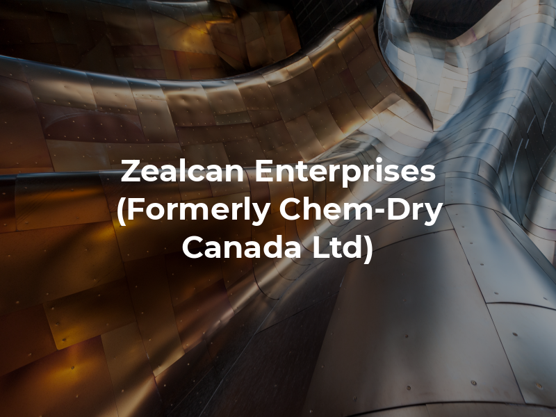 Zealcan Enterprises (Formerly Chem-Dry Canada Ltd)