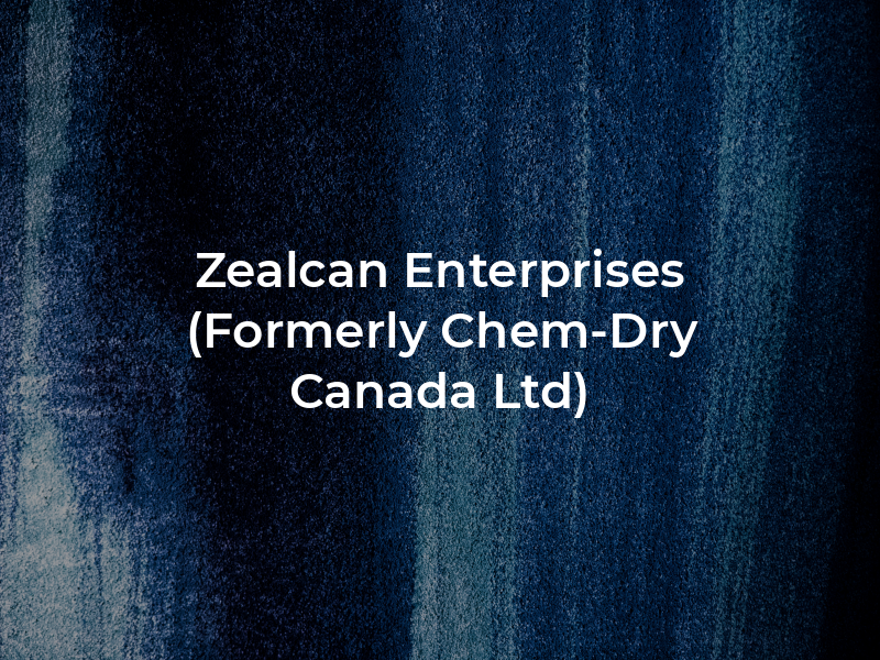 Zealcan Enterprises (Formerly Chem-Dry Canada Ltd)