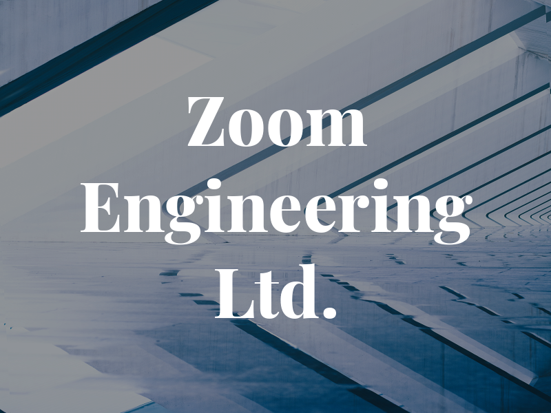 Zoom Engineering Ltd.