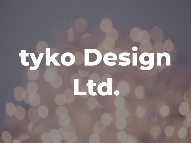 ​tyko Design Ltd.